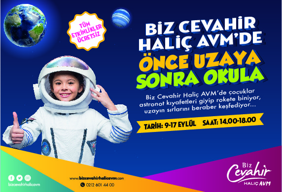 Okuldan önce uzaya çıkmak için Biz Cevahir Haliç AVM’ye