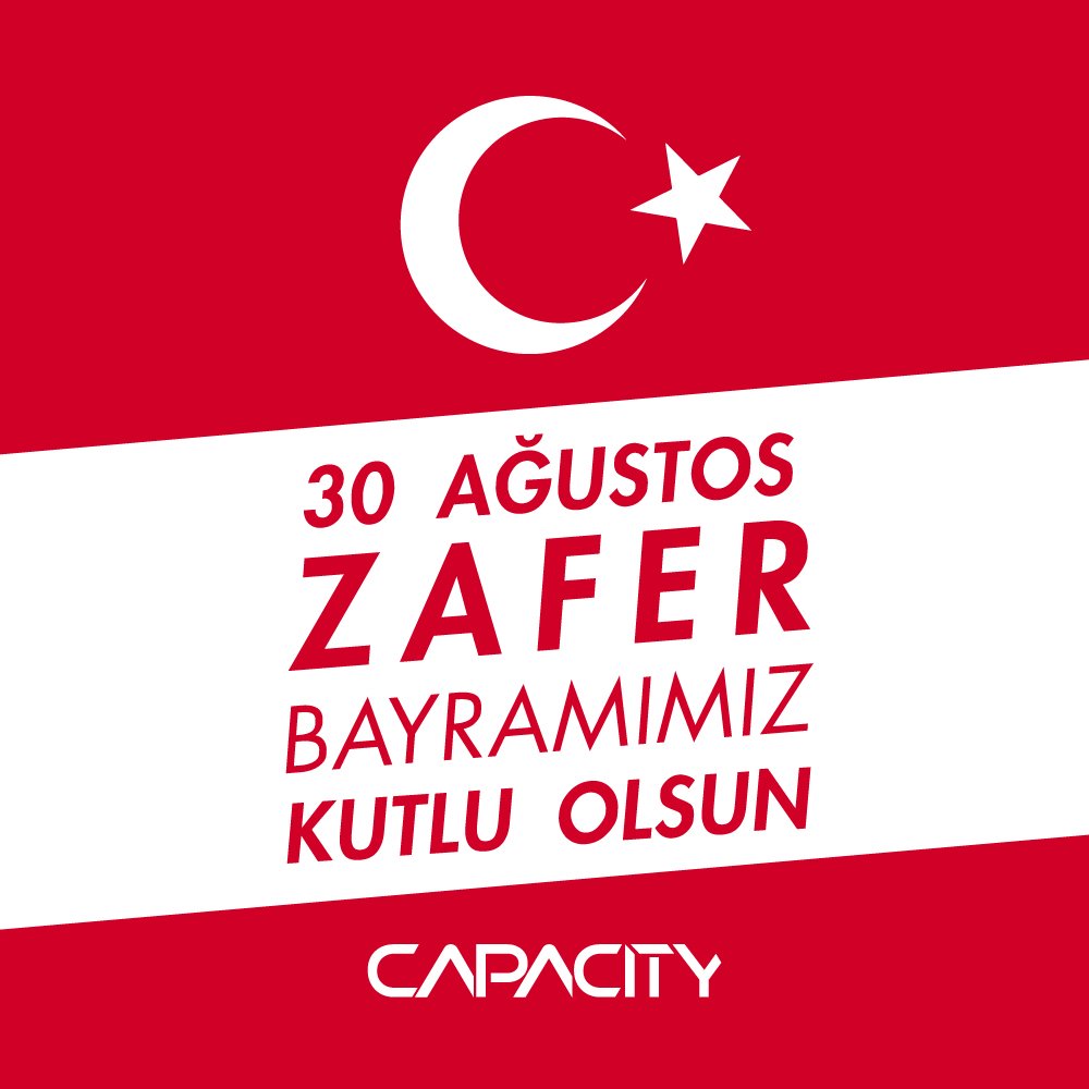 Zafer Bayramı tüm coşkusuyla Capacity’de kutlanıyor