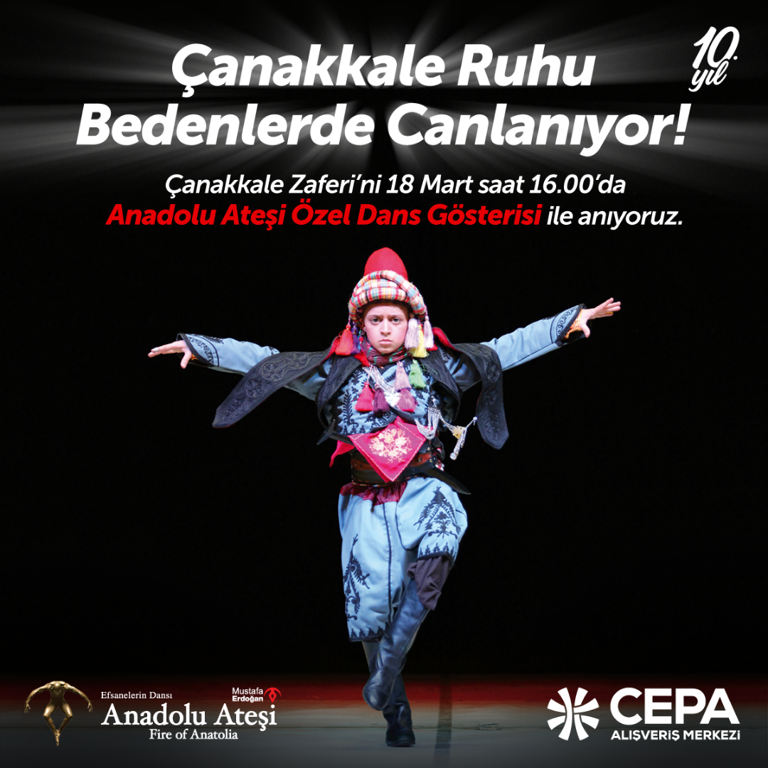 Anadolu Ateşi Cepa’da “Çanakkale” temasıyla dans edecek