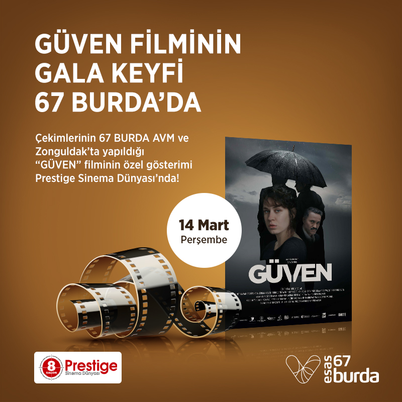 “Güven” filminin galasına 67 Burda ziyaretçileri katılabilecek