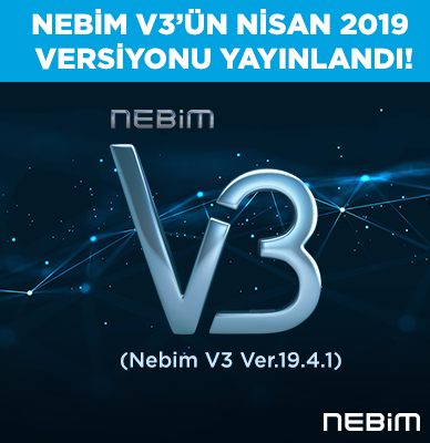 Nebim V3’ün Nisan ayı versiyonu yayınlandı