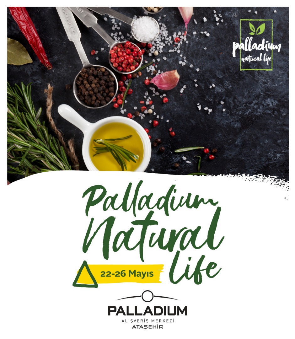 Sağlık, güzellik ve lezzet Palladium Natural Life’da
