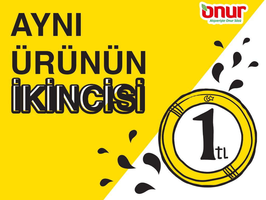 Onur Market’te “Aynı ürünün ikincisi 1 TL”