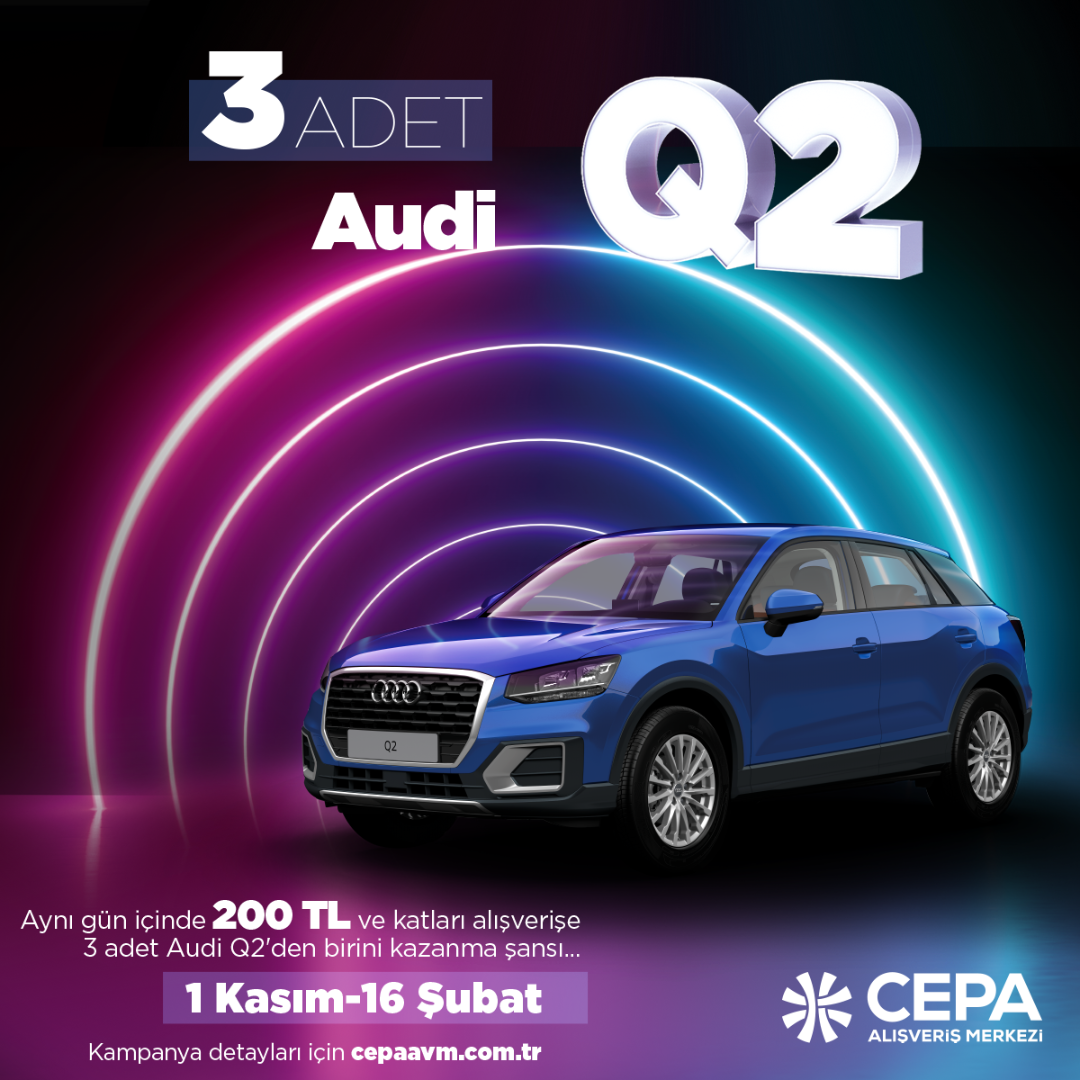 CEPA AVM'den Audi kazanma şansı