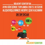 Bilkent Center'da 25 – 29 Ocak tarihleri arasında hediye yağmuru