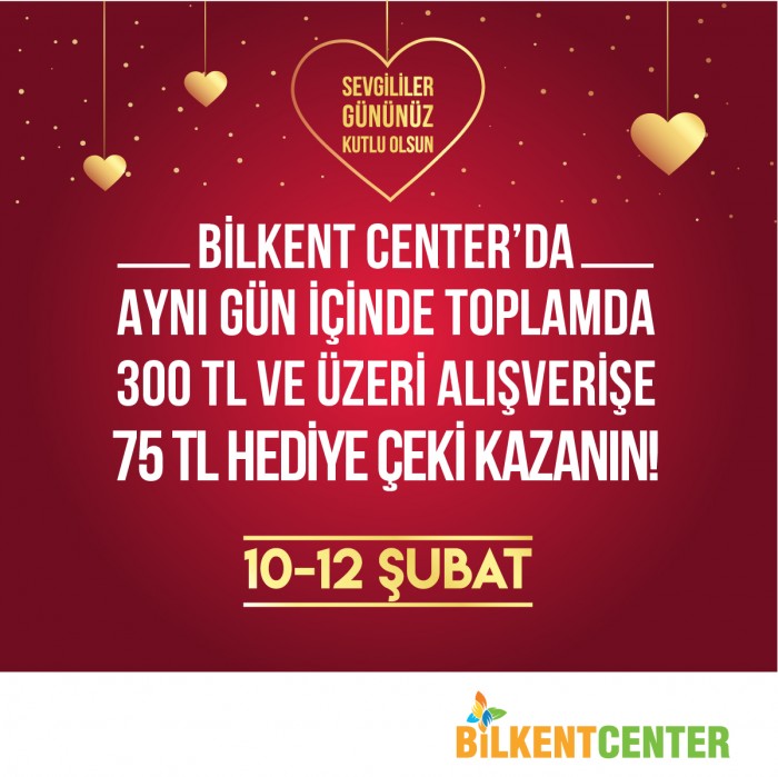Bİlkent Center’da 300 TL ve üzeri alişverişe anında 75 TL hediye çeki