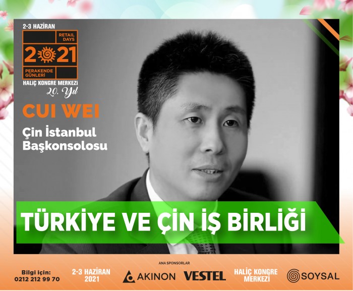 Çin Başkonsolosu CUI WEI 2-3 Haziran Perakende Günleri’nde