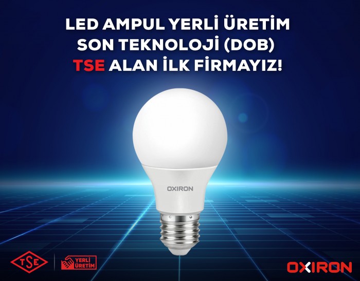 Oxiron Aydınlatma, Led ampul üretiminde TSE alan ilk firma oldu
