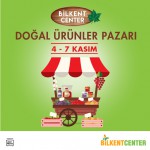 Doğal Ürünler Pazarı 4 – 7 Kasım tarihlerinde Bilkent Center'da