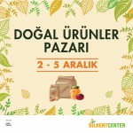 Doğal Ürünler Pazarı 2- 5 Aralık'ta Bilkent Center’da