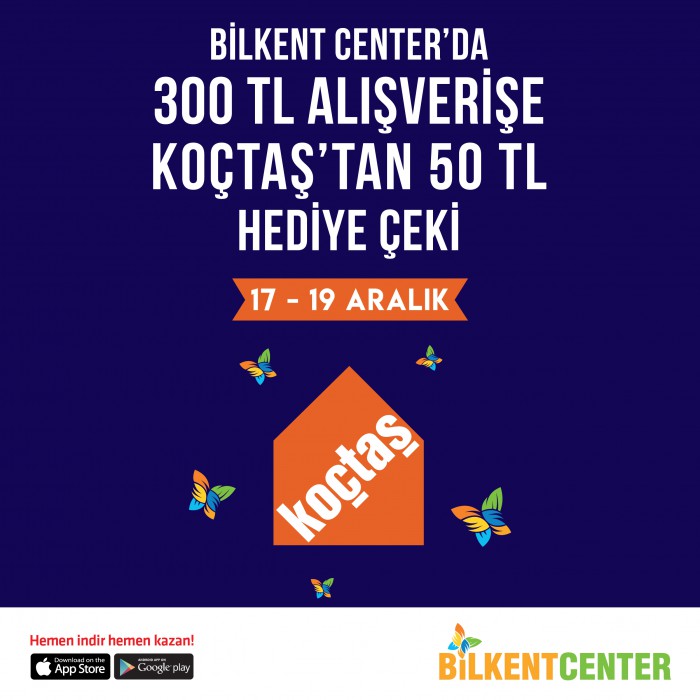 Bilkent Center’da alışveriş yap Koçtaş’tan hediye kartı kazan