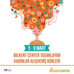 Tasarlayan Kadınlar Alışveriş Günleri Bilkent Center’da
