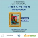 7’den 77’ye müzayede Bilkent Center’da