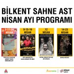 En beğenilen oyunlar Nisan ayında Bilkent Sahne AST'ta