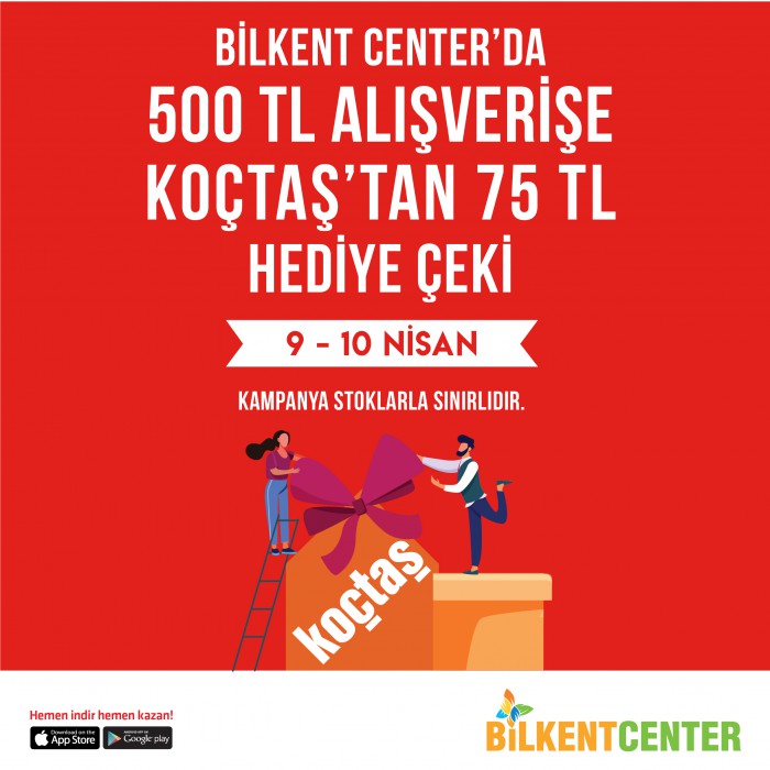 Bilkent Center’dan 500 TL ve üzeri alışverişe koçtaş hediye çeki