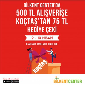 Bilkent Center’dan 500 TL ve üzeri alışverişe koçtaş hediye çeki