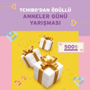 Tchibo’dan Anneler Günü’ne özel kampanya 5 kişiye 500 TL hediye