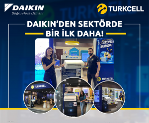 Daikin ve Turkcell'den iklimlendirme sektöründe bir ilk