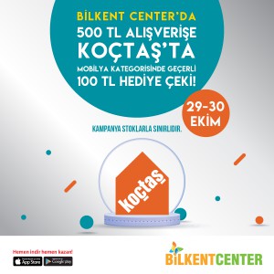 Bilkent Center’da alışveriş yapın, Koçtaş hediye çeki kazanın