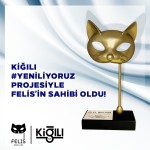 Kiğılı #Yeniliyoruz projesiyle Felis’in sahibi oldu