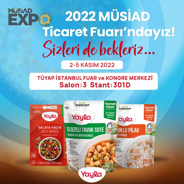 Yayla Agro Gıda MÜSİAD EXPO 2022’de yerini almak için gün sayıyor
