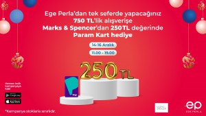Ege Perla’dan 750 TL ve üzeri alışverişe 250 TL yüklü Param kart